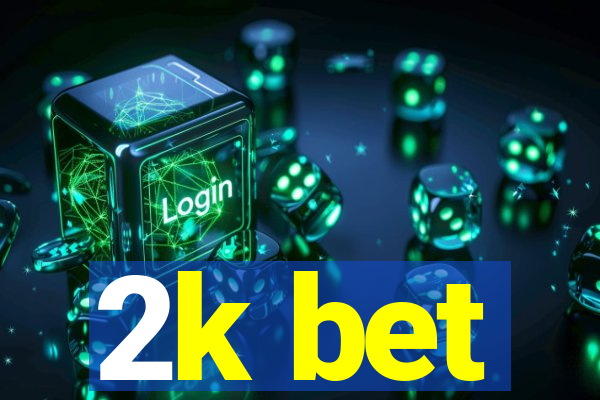 2k bet